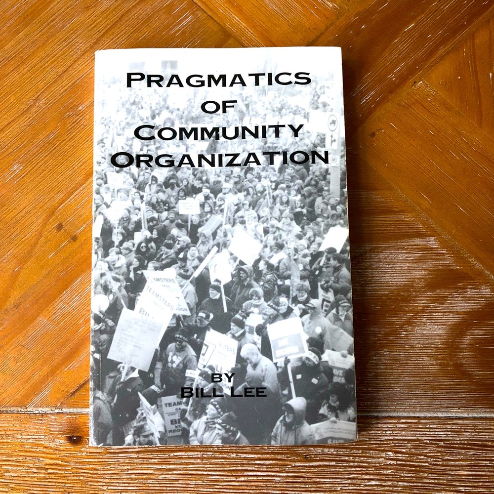 Social Work academic Textbook Pragmatics of Community Organization by Bill Lee!